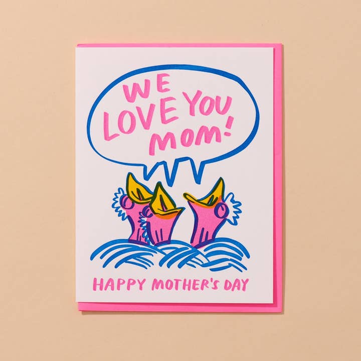We love you mom, letterpress Mother's day