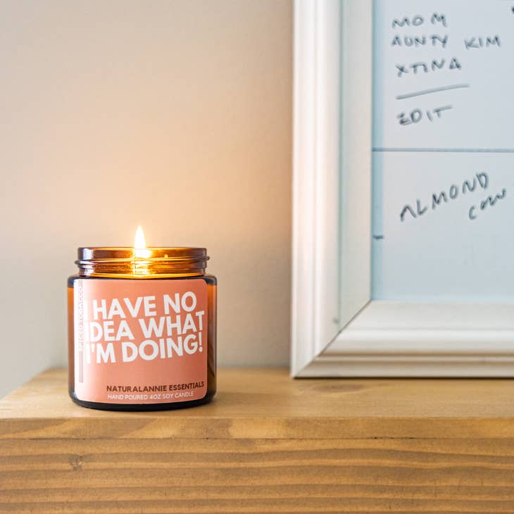 I have no idea what I'm doing - natural soy candle