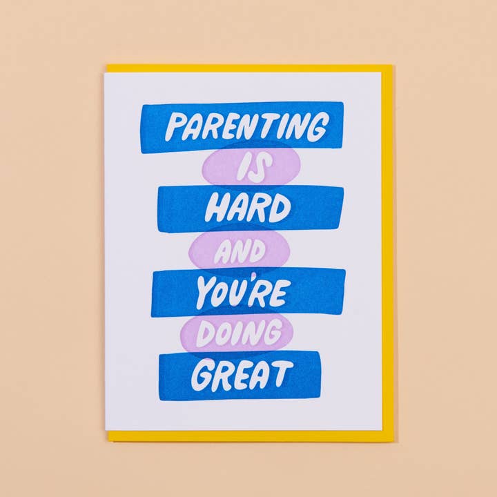 Parenting is hard letterpress greeting card