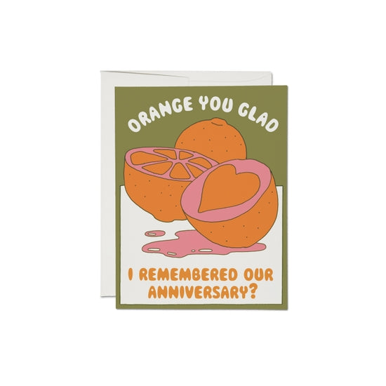 Orange You Glad Anniversary Card