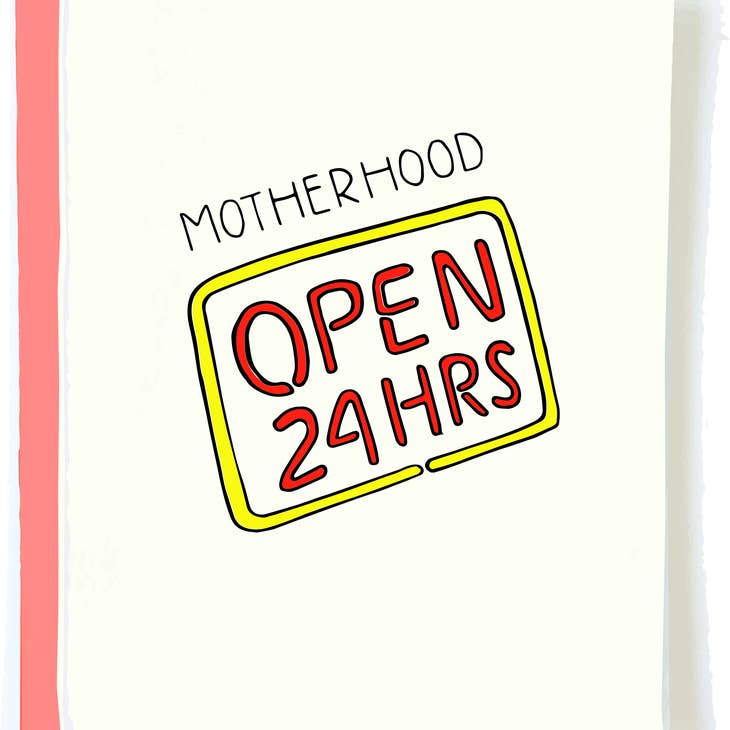 Open 24 Hrs Motherhood Card