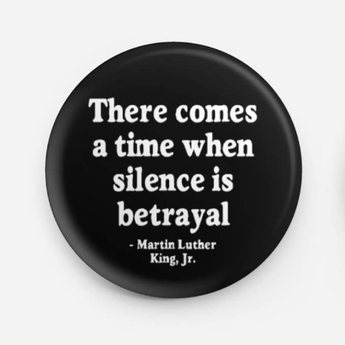 Silence is Betrayal-Button