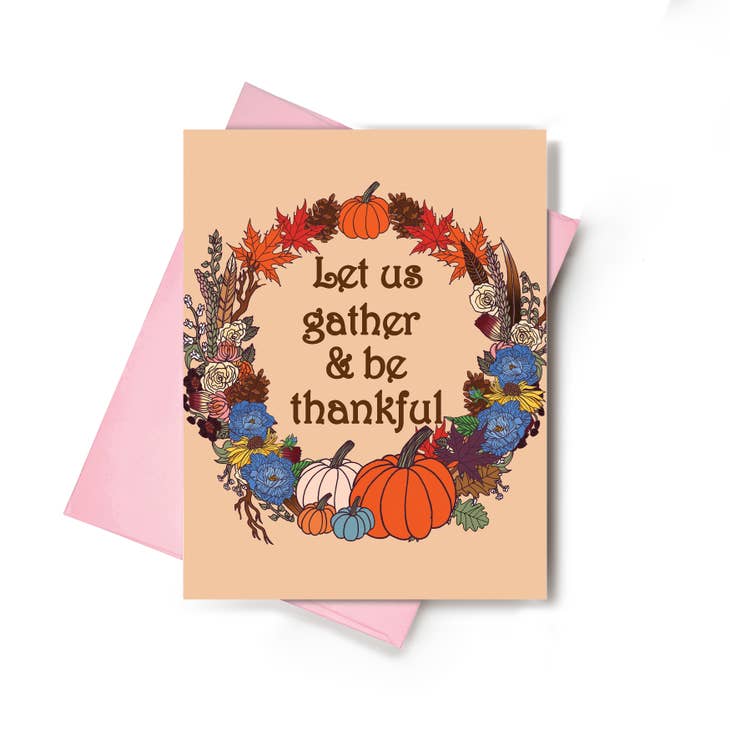 Let Us Gather Thanksgiving Card