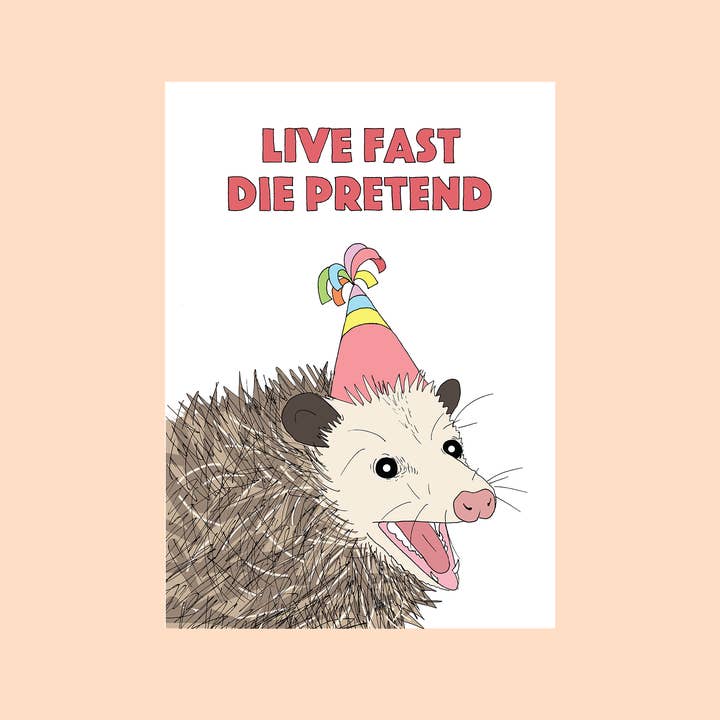 Live Fast Die Pretend