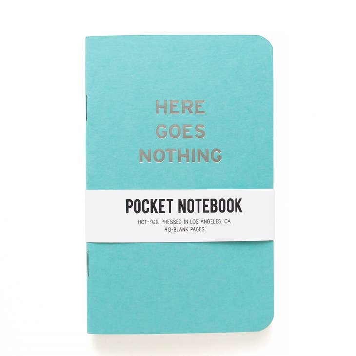 Here Goes Nothing Pocket Notebook