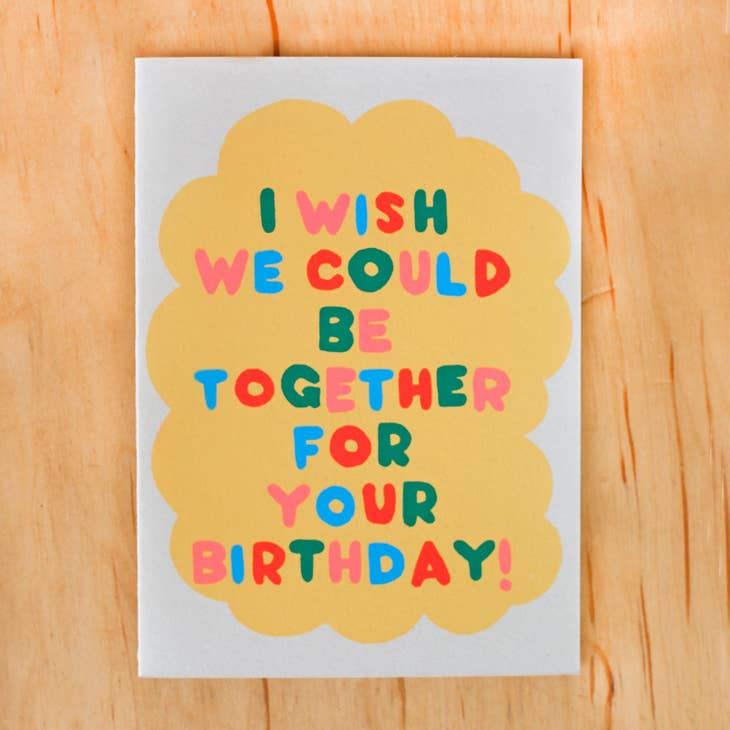 I Wish We Could Greeting Card