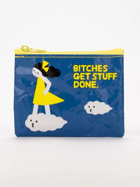 Bitches Get Stuff Done - Coin Purse