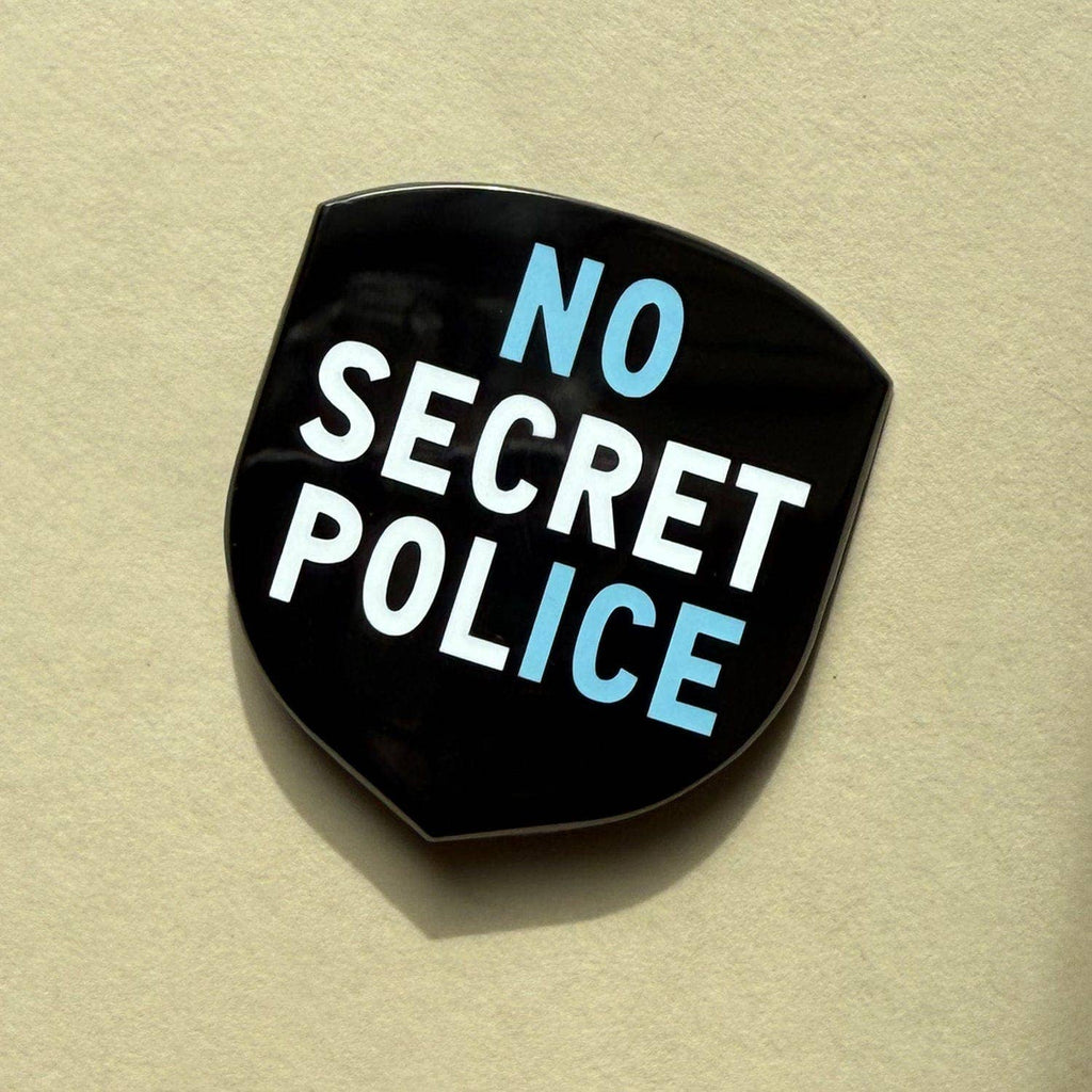 No Secret Police Pin | Hartford Prints