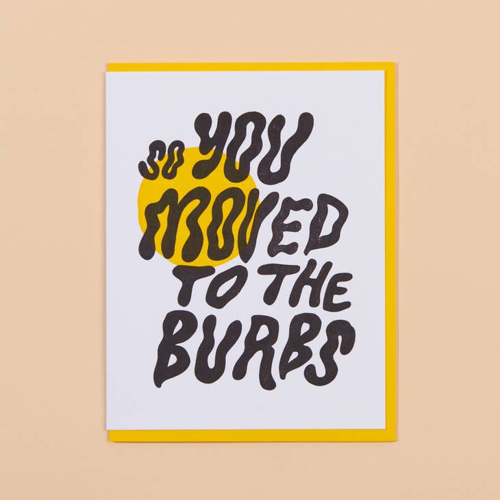 Moved to the Burbs New Home Letterpress Greeting Card