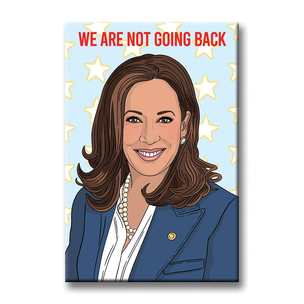 Kamala Harris We Are Not Going Back Magnet