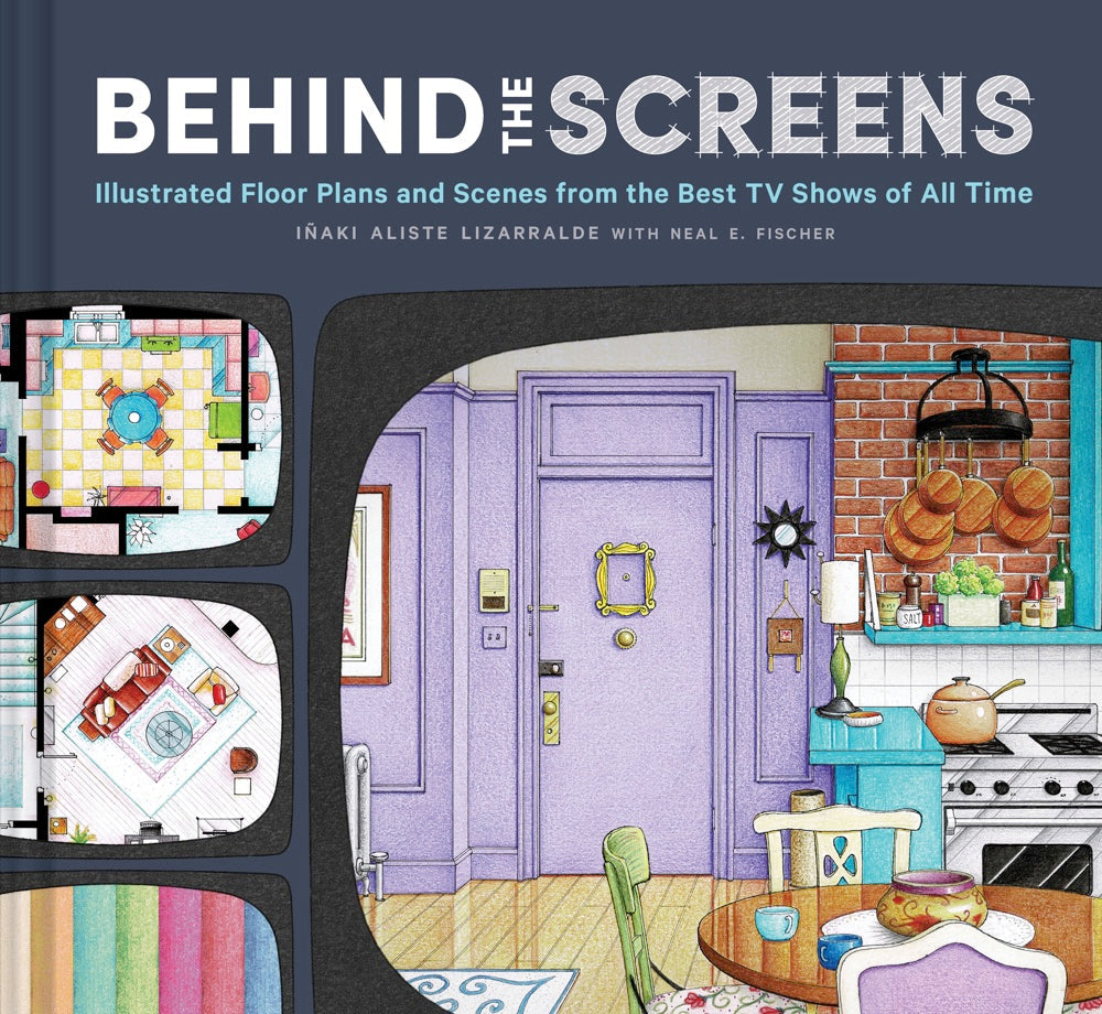 Behind the Screens - Illustrated Floor Plans and Scenes from the Best TV Shows of All Time