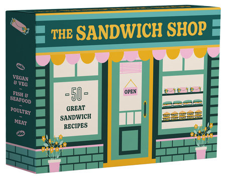 The Sandwich Shop: 50 Great Sandwich Recipes