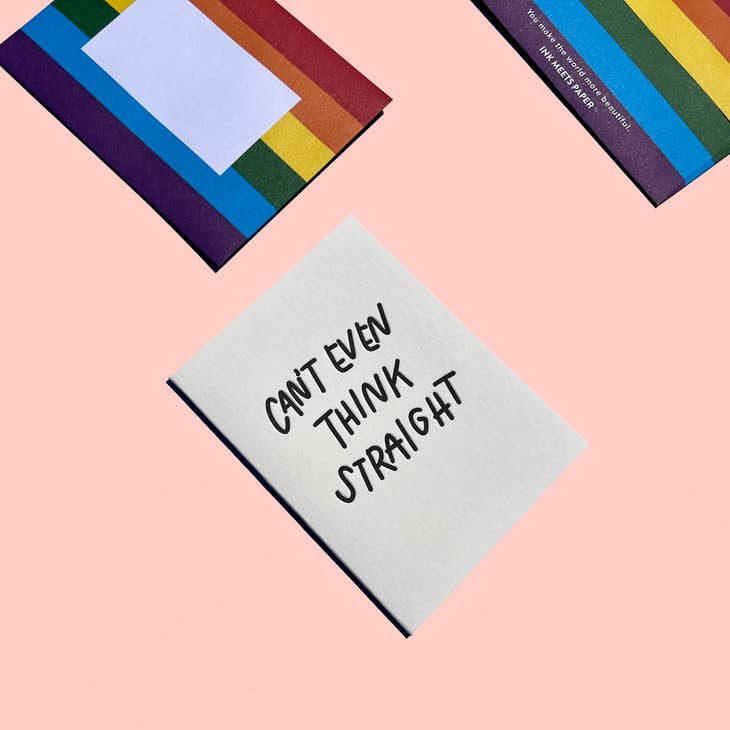 Can't Even Think Straight - Pride Card