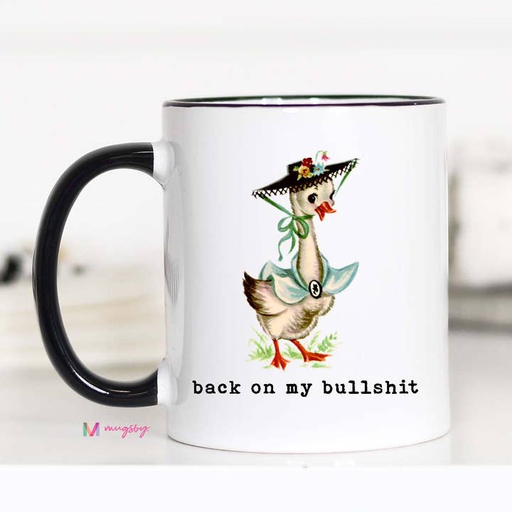 Back on my BS Funny Coffee Mug 11oz