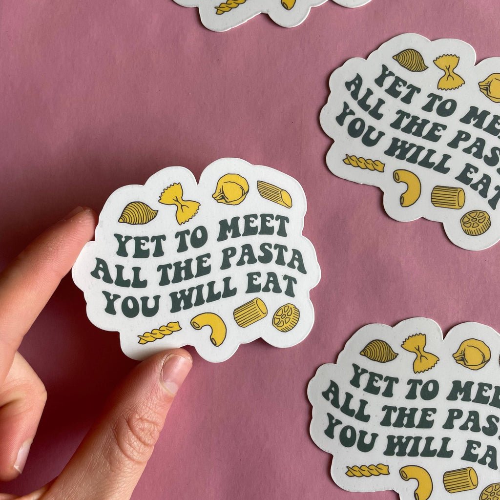 Yet to Meet All the Pasta you Will Eat Vinyl Sticker | Hartford Prints