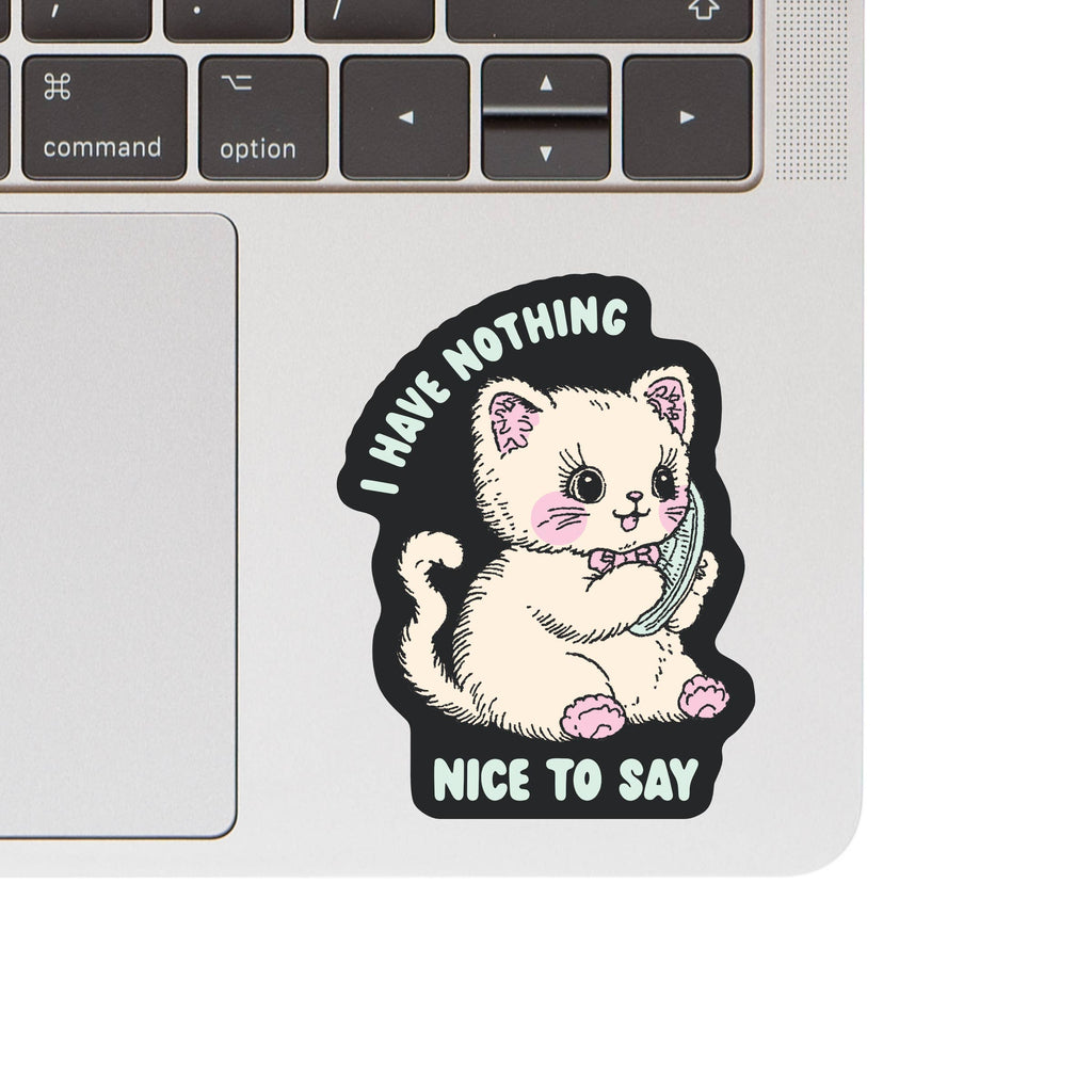 I Have Nothing Nice to Say Sticker | Hartford Prints