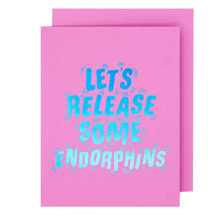 Release Endorphins Card