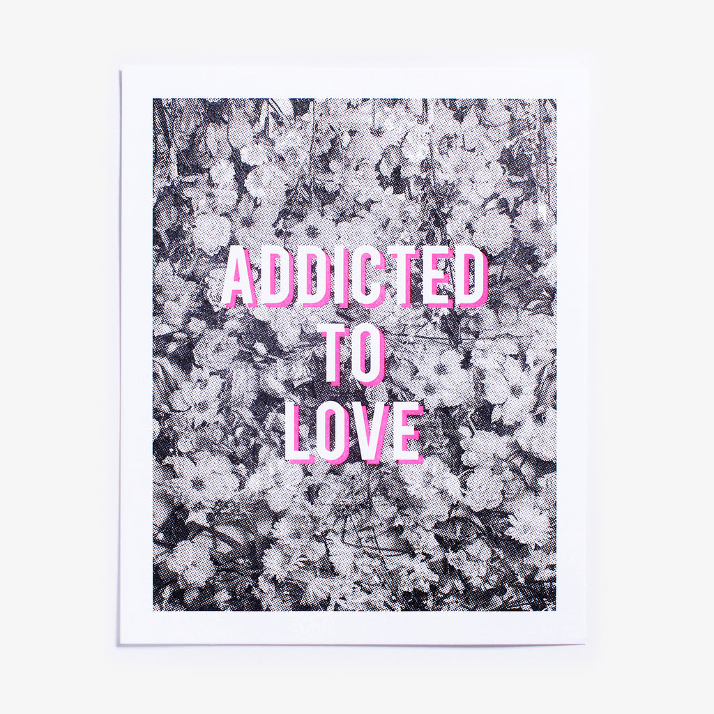 Addict Printing Addicted to Love Art Print | Hartford Prints